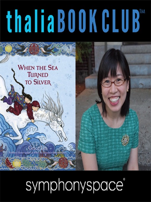 Cover image for Thalia Kids' Book Club: Grace Lin, When the Sea Turned to Silver